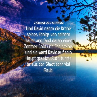 Picture 04 - 1 Chronik 20:2 LUTH1912 - Und David nahm die Krone seines Königs von - Bible Verse Picture