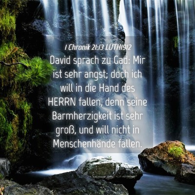 Picture 04 - 1 Chronik 21:13 LUTH1912 - David sprach zu Gad: Mir ist sehr angst; doch ich - Bible Verse Picture