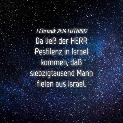 Picture 04 - 1 Chronik 21:14 LUTH1912 - Da ließ der HERR Pestilenz in Israel kommen, - Bible Verse Picture