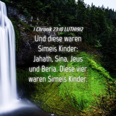 Picture 04 - 1 Chronik 23:10 LUTH1912 - Und diese waren Simeis Kinder: Jahath, Sina, Jeus - Bible Verse Picture