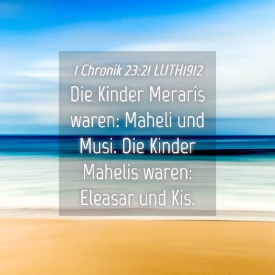 Picture 04 - 1 Chronik 23:21 LUTH1912 - Die Kinder Meraris waren: Maheli und Musi. Die - Bible Verse Picture