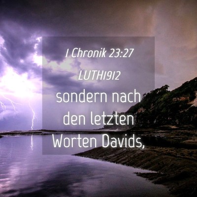 Picture 04 - 1 Chronik 23:27 LUTH1912 - sondern nach den letzten Worten - Bible Verse Picture