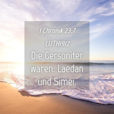 Picture 04 - 1 Chronik 23:7 LUTH1912 - Die Gersoniter waren: Laedan und - Bible Verse Picture