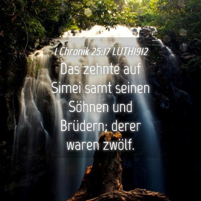 Picture 04 - 1 Chronik 25:17 LUTH1912 - Das zehnte auf Simei samt seinen Söhnen und - Bible Verse Picture