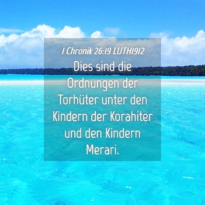 Picture 04 - 1 Chronik 26:19 LUTH1912 - Dies sind die Ordnungen der Torhüter unter den - Bible Verse Picture