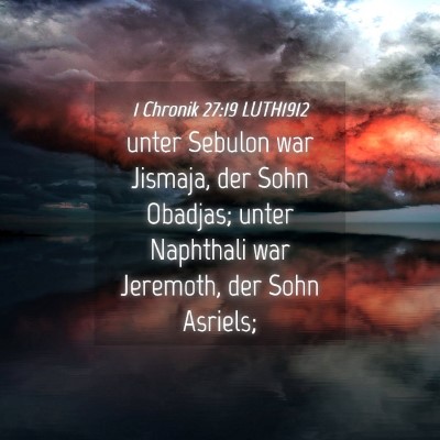 Picture 04 - 1 Chronik 27:19 LUTH1912 - unter Sebulon war Jismaja, der Sohn Obadjas; - Bible Verse Picture