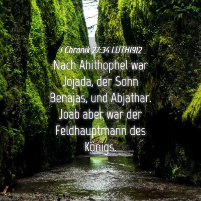 Picture 04 - 1 Chronik 27:34 LUTH1912 - Nach Ahithophel war Jojada, der Sohn Benajas, und - Bible Verse Picture