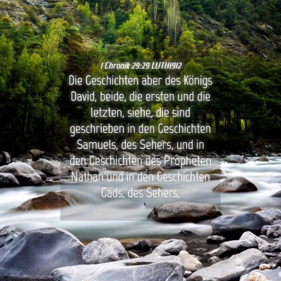 Picture 04 - 1 Chronik 29:29 LUTH1912 - Die Geschichten aber des Königs David, beide, - Bible Verse Picture