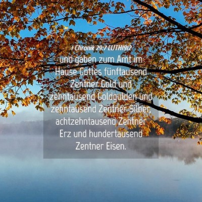 Picture 04 - 1 Chronik 29:7 LUTH1912 - und gaben zum Amt im Hause Gottes fünftausend - Bible Verse Picture