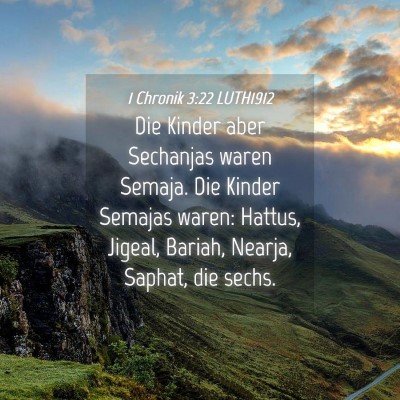 Picture 04 - 1 Chronik 3:22 LUTH1912 - Die Kinder aber Sechanjas waren Semaja. Die - Bible Verse Picture