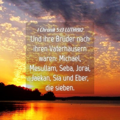 Picture 04 - 1 Chronik 5:13 LUTH1912 - Und ihre Brüder nach ihren Vaterhäusern waren: - Bible Verse Picture