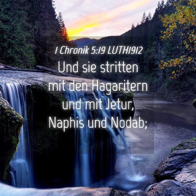 Picture 04 - 1 Chronik 5:19 LUTH1912 - Und sie stritten mit den Hagaritern und mit - Bible Verse Picture