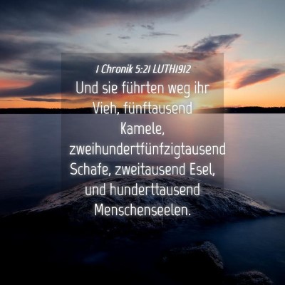 Picture 04 - 1 Chronik 5:21 LUTH1912 - Und sie führten weg ihr Vieh, fünftausend - Bible Verse Picture