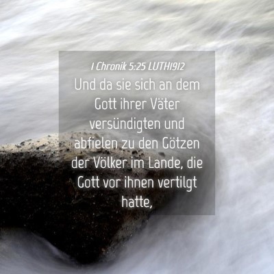 Picture 04 - 1 Chronik 5:25 LUTH1912 - Und da sie sich an dem Gott ihrer Väter - Bible Verse Picture