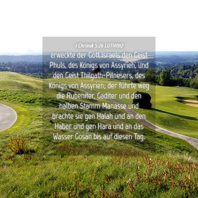 Picture 04 - 1 Chronik 5:26 LUTH1912 - erweckte der Gott Israels den Geist Phuls, des - Bible Verse Picture