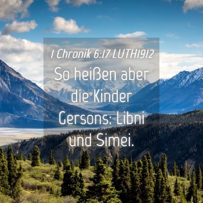 Picture 04 - 1 Chronik 6:17 LUTH1912 - So heißen aber die Kinder Gersons: Libni und - Bible Verse Picture