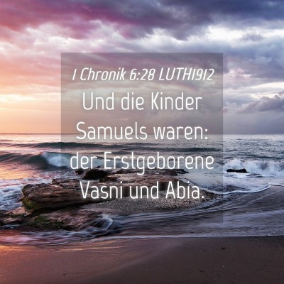 Picture 04 - 1 Chronik 6:28 LUTH1912 - Und die Kinder Samuels waren: der Erstgeborene - Bible Verse Picture