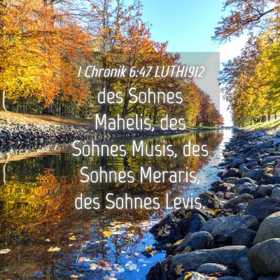 Picture 04 - 1 Chronik 6:47 LUTH1912 - des Sohnes Mahelis, des Sohnes Musis, des Sohnes - Bible Verse Picture