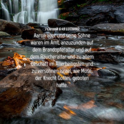 Picture 04 - 1 Chronik 6:49 LUTH1912 - Aaron aber und seine Söhne waren im Amt, - Bible Verse Picture