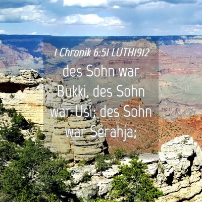 Picture 04 - 1 Chronik 6:51 LUTH1912 - des Sohn war Bukki, des Sohn war Usi; des Sohn - Bible Verse Picture