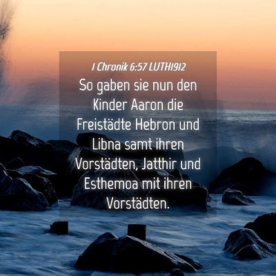 Picture 04 - 1 Chronik 6:57 LUTH1912 - So gaben sie nun den Kinder Aaron die Freistädte - Bible Verse Picture