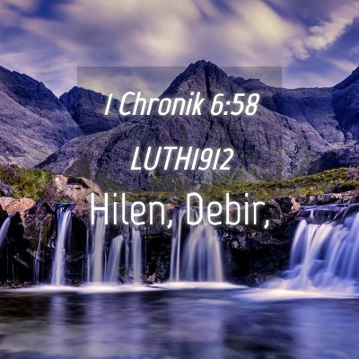 Picture 04 - 1 Chronik 6:58 LUTH1912 - Hilen, - Bible Verse Picture