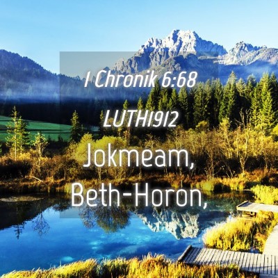 Picture 04 - 1 Chronik 6:68 LUTH1912 - Jokmeam, - Bible Verse Picture