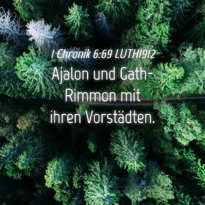 Picture 04 - 1 Chronik 6:69 LUTH1912 - Ajalon und Gath-Rimmon mit ihren - Bible Verse Picture