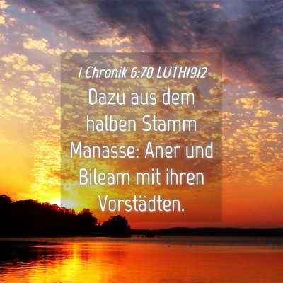 Picture 04 - 1 Chronik 6:70 LUTH1912 - Dazu aus dem halben Stamm Manasse: Aner und - Bible Verse Picture