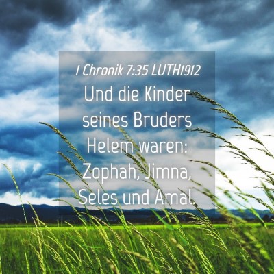 Picture 04 - 1 Chronik 7:35 LUTH1912 - Und die Kinder seines Bruders Helem waren: - Bible Verse Picture