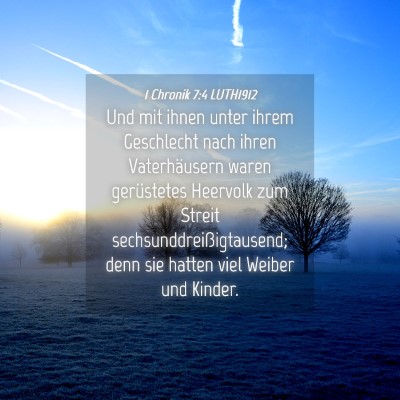 Picture 04 - 1 Chronik 7:4 LUTH1912 - Und mit ihnen unter ihrem Geschlecht nach ihren - Bible Verse Picture