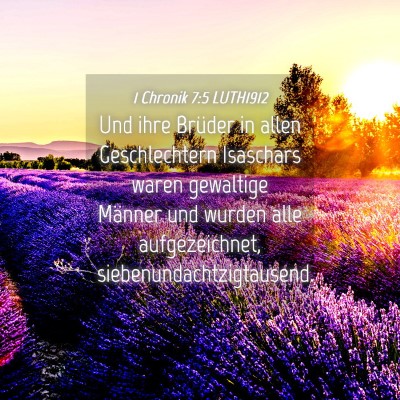 Picture 04 - 1 Chronik 7:5 LUTH1912 - Und ihre Brüder in allen Geschlechtern Isaschars - Bible Verse Picture