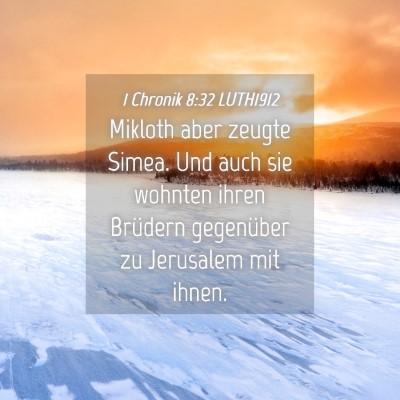 Picture 04 - 1 Chronik 8:32 LUTH1912 - Mikloth aber zeugte Simea. Und auch sie wohnten - Bible Verse Picture