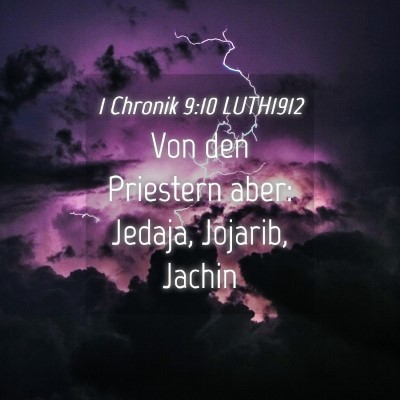 Picture 04 - 1 Chronik 9:10 LUTH1912 - Von den Priestern aber: Jedaja, Jojarib, - Bible Verse Picture