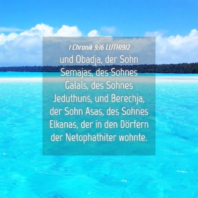Picture 04 - 1 Chronik 9:16 LUTH1912 - und Obadja, der Sohn Semajas, des Sohnes Galals, - Bible Verse Picture