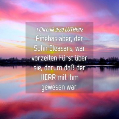 Picture 04 - 1 Chronik 9:20 LUTH1912 - Pinehas aber, der Sohn Eleasars, war vorzeiten - Bible Verse Picture