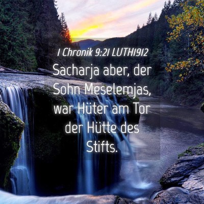 Picture 04 - 1 Chronik 9:21 LUTH1912 - Sacharja aber, der Sohn Meselemjas, war Hüter am - Bible Verse Picture