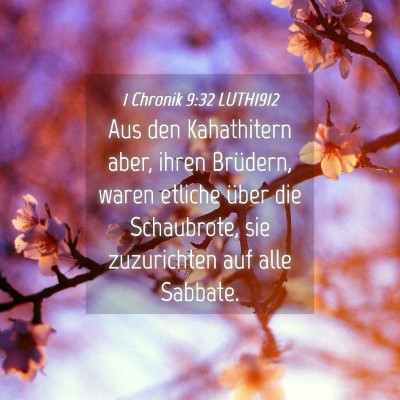 Picture 04 - 1 Chronik 9:32 LUTH1912 - Aus den Kahathitern aber, ihren Brüdern, waren - Bible Verse Picture