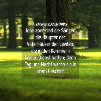 Picture 04 - 1 Chronik 9:33 LUTH1912 - Jene aber sind die Sänger, die Häupter der - Bible Verse Picture