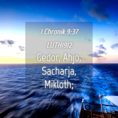 Picture 04 - 1 Chronik 9:37 LUTH1912 - Gedor, Ahjo, Sacharja, - Bible Verse Picture