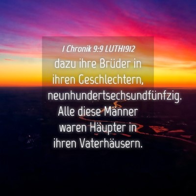 Picture 04 - 1 Chronik 9:9 LUTH1912 - dazu ihre Brüder in ihren Geschlechtern, - Bible Verse Picture