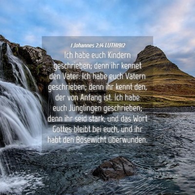 Picture 04 - 1 Johannes 2:14 LUTH1912 - Ich habe euch Kindern geschrieben; denn ihr - Bible Verse Picture