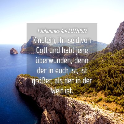 Picture 04 - 1 Johannes 4:4 LUTH1912 - Kindlein, ihr seid von Gott und habt jene - Bible Verse Picture
