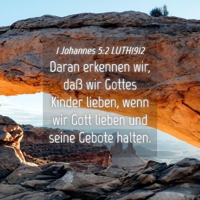 Picture 04 - 1 Johannes 5:2 LUTH1912 - Daran erkennen wir, daß wir Gottes Kinder - Bible Verse Picture