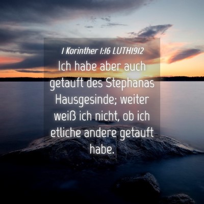 Picture 04 - 1 Korinther 1:16 LUTH1912 - Ich habe aber auch getauft des Stephanas - Bible Verse Picture