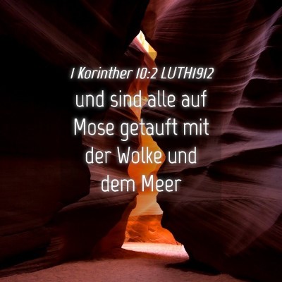 Picture 04 - 1 Korinther 10:2 LUTH1912 - und sind alle auf Mose getauft mit der Wolke und - Bible Verse Picture
