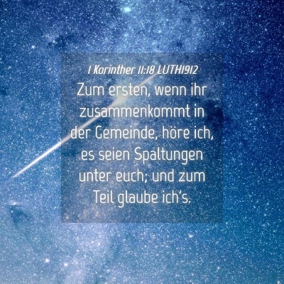Picture 04 - 1 Korinther 11:18 LUTH1912 - Zum ersten, wenn ihr zusammenkommt in der - Bible Verse Picture