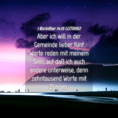 Picture 04 - 1 Korinther 14:19 LUTH1912 - Aber ich will in der Gemeinde lieber fünf Worte - Bible Verse Picture