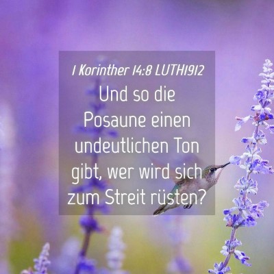 Picture 04 - 1 Korinther 14:8 LUTH1912 - Und so die Posaune einen undeutlichen Ton gibt, - Bible Verse Picture
