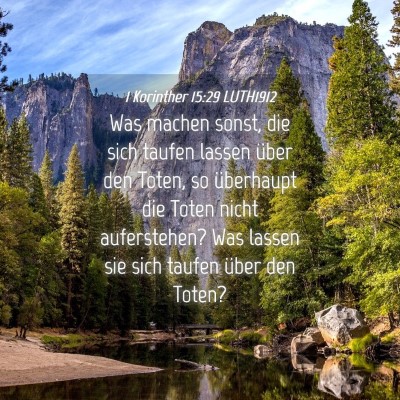 Picture 04 - 1 Korinther 15:29 LUTH1912 - Was machen sonst, die sich taufen lassen über - Bible Verse Picture